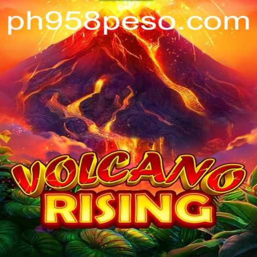 VolcanoRising: An Epic Adventure Game Experience with PH958.COM
